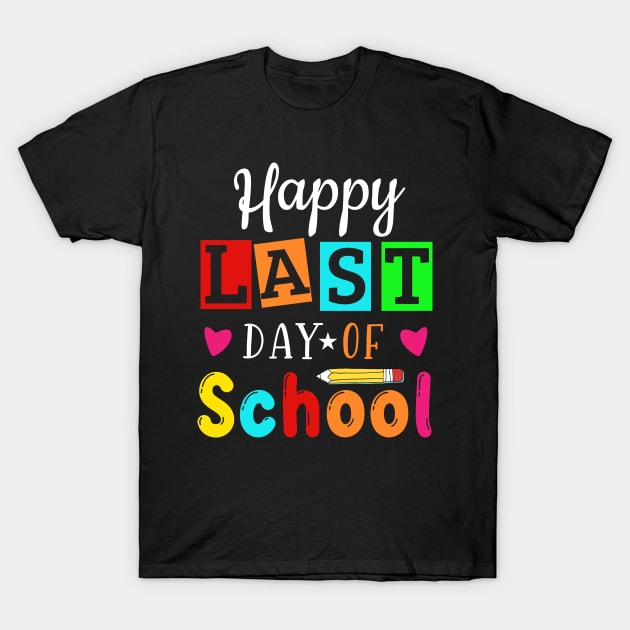 Happy last day of school T-Shirt by CoolTees